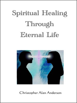 cover image of Spiritual Healing Through Eternal Life